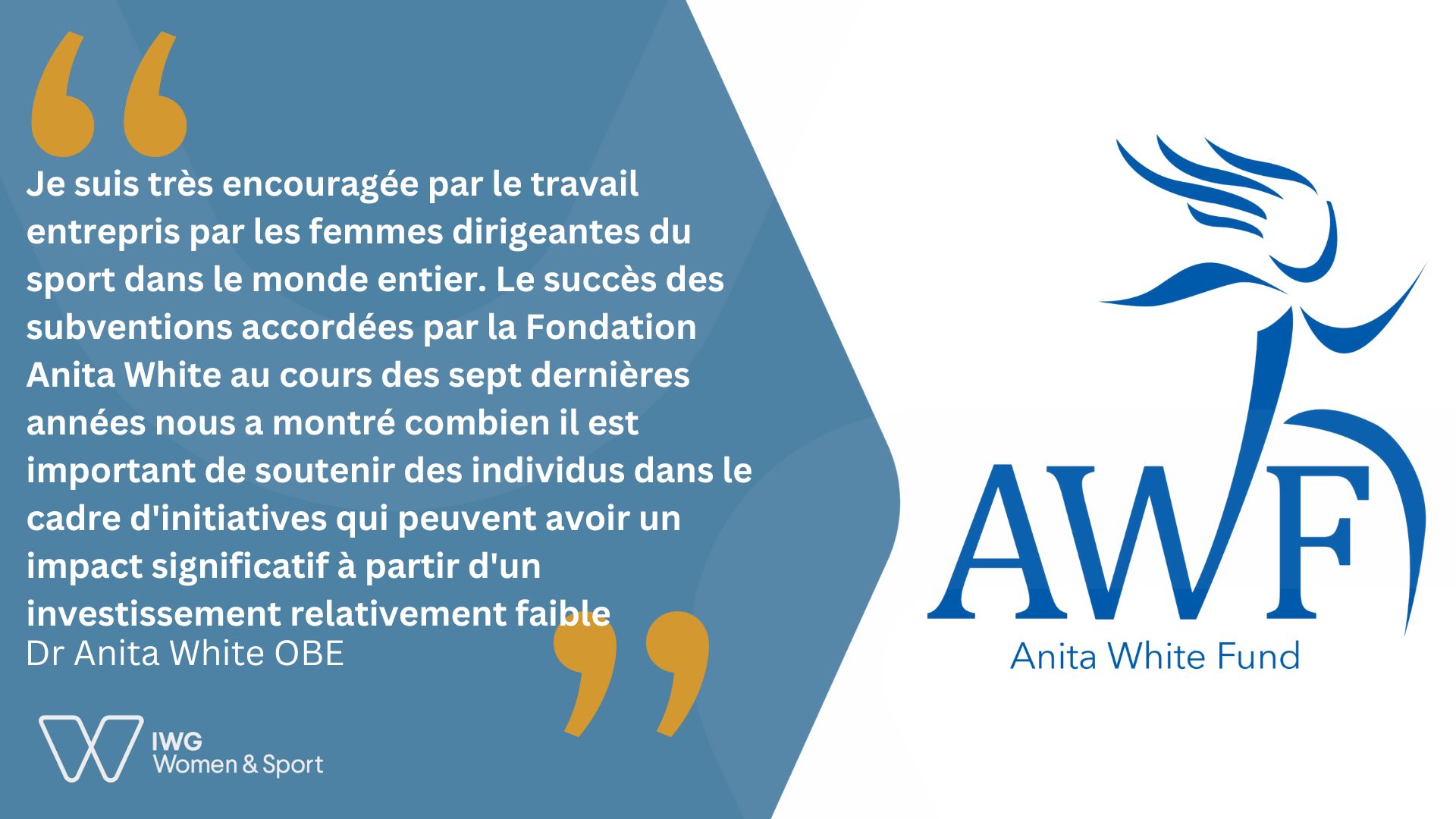 Quote from Anita White translated into French, regarding the Anita White Fund for IWG Women and Sport. The quote repeats in the main body of the article. 